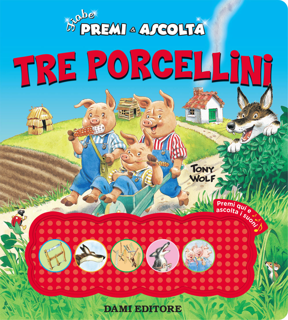 Tre porcellini . Fiabe premi e ascolta