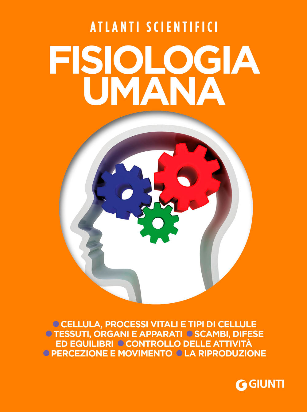 Fisiologia umana. La cellula e i processi vitali di base - Tipi di cellule - Scambi fra ambiente interno e ambiente esterno - L'ambiente interno -  Controllo elettrico, biochimico e chimico delle attività corporee -  Interazioni con l'ambiente - La ripro