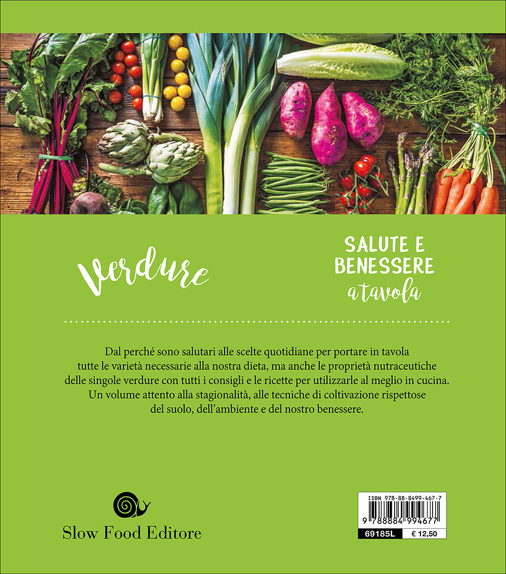 Verdure. Perché ci fanno bene - 60 ricette