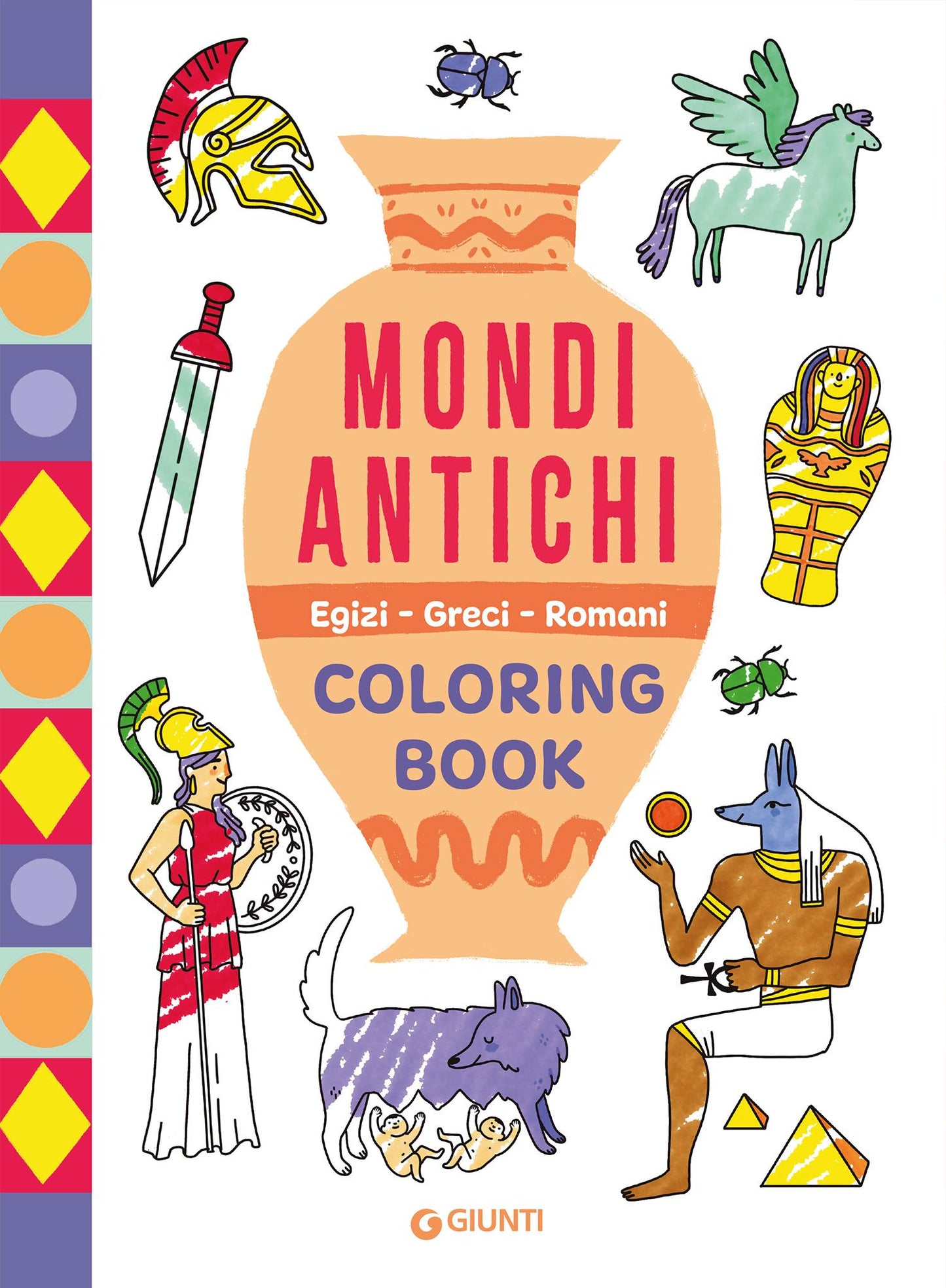 Mondi antichi. Egizi Greci Romani. Coloring Book