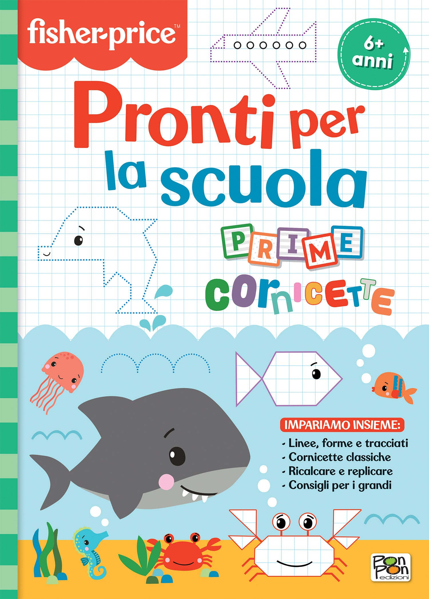 Fisher Price. Pronti per la scuola. Prime cornicette