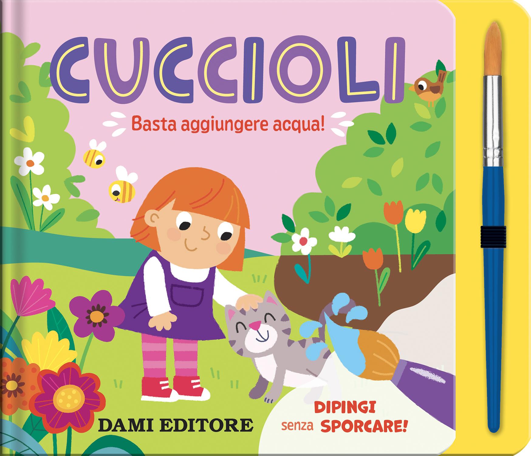 Cuccioli. Basta aggiungere acqua!