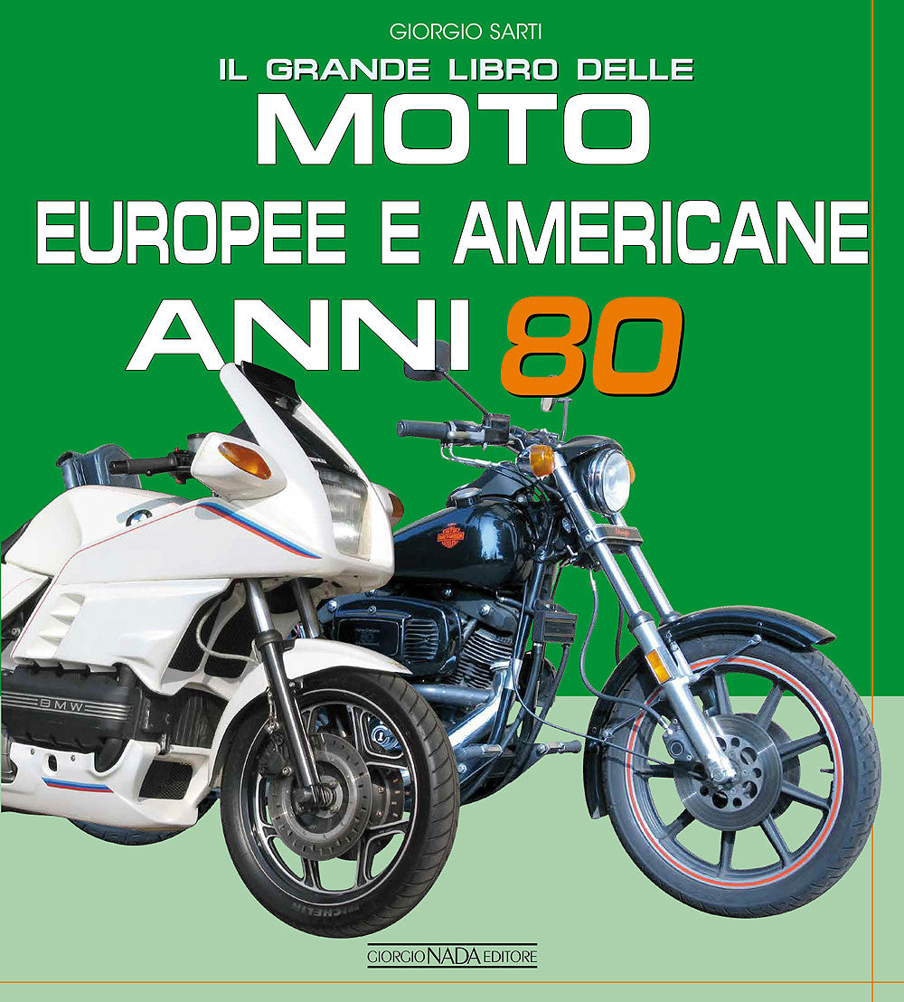 Il grande libro delle Moto Europee e Americane anni 80