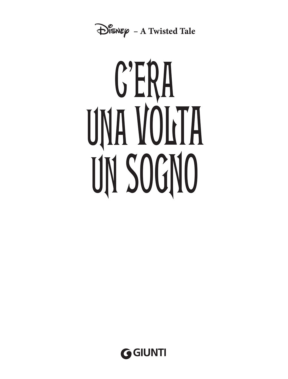 C'era una volta un sogno - Disney A twisted tale. E se Aurora non si fosse mai svegliata?