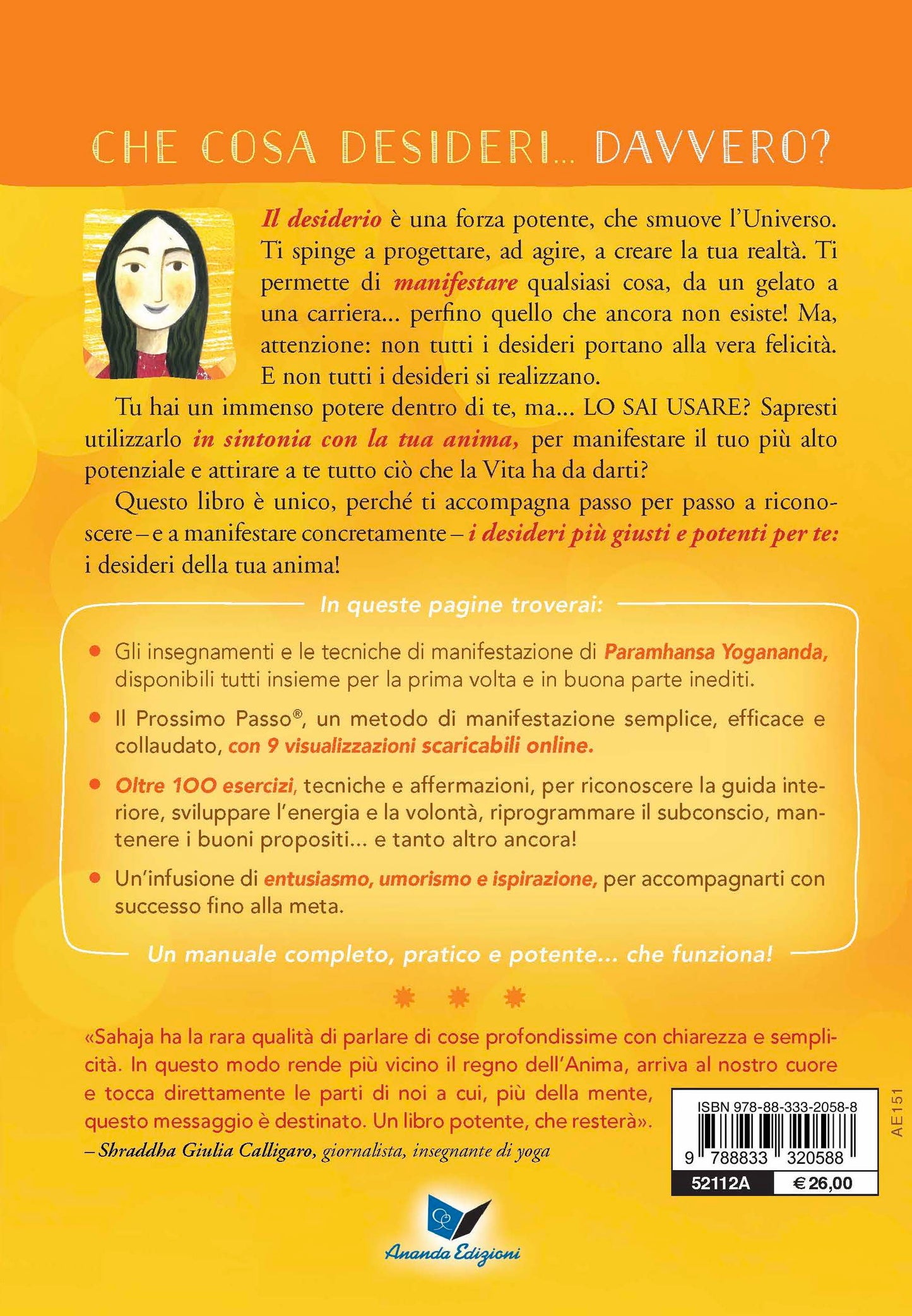 Come manifestare i desideri dell'anima. Con tecniche e insegnamenti di Paramhansa Yogananda