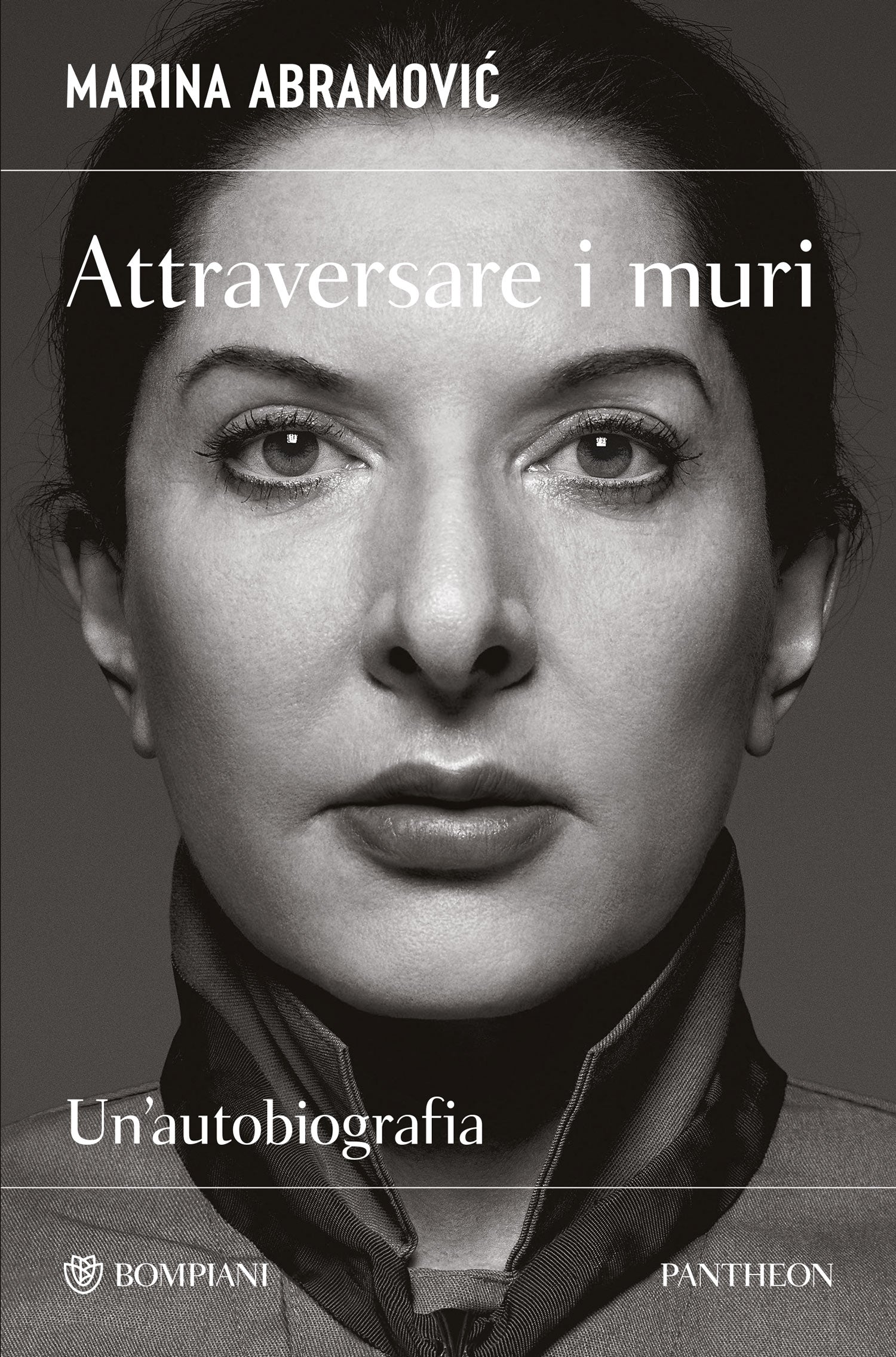 Attraversare i muri. Un'autobiografia