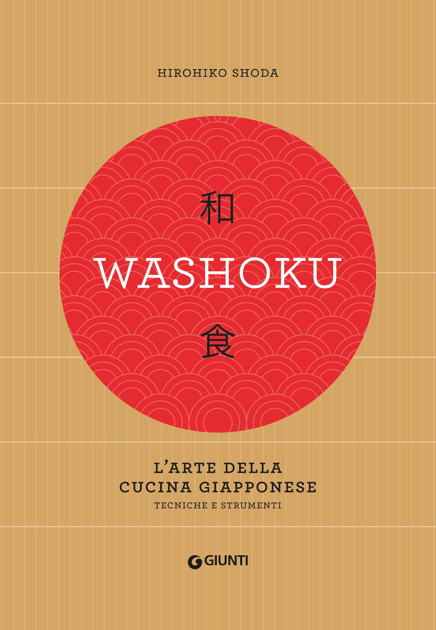 Washoku. L'arte della cucina giapponese. Tecniche e strumenti