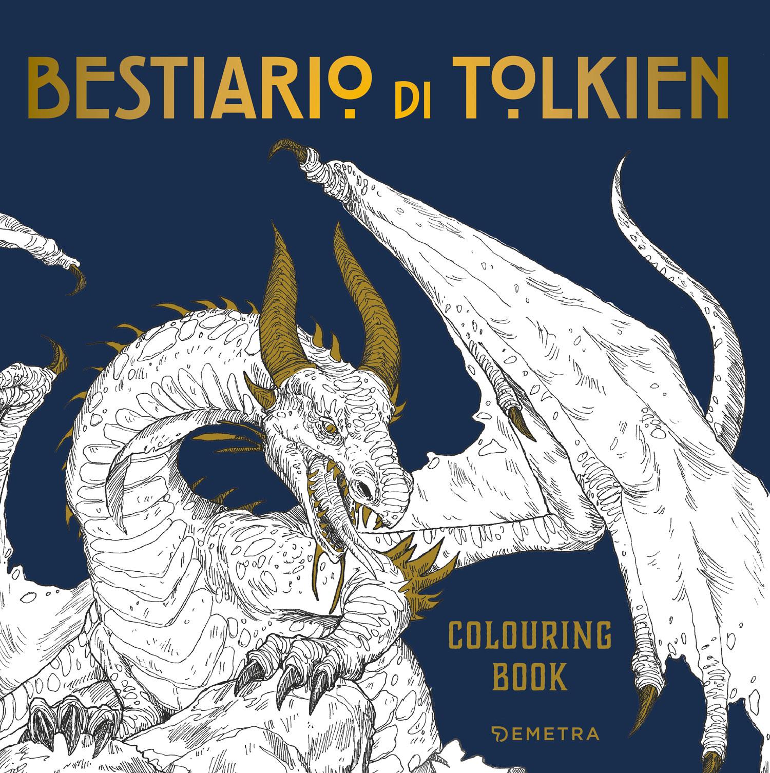 Bestiario di Tolkien. Colouring Book