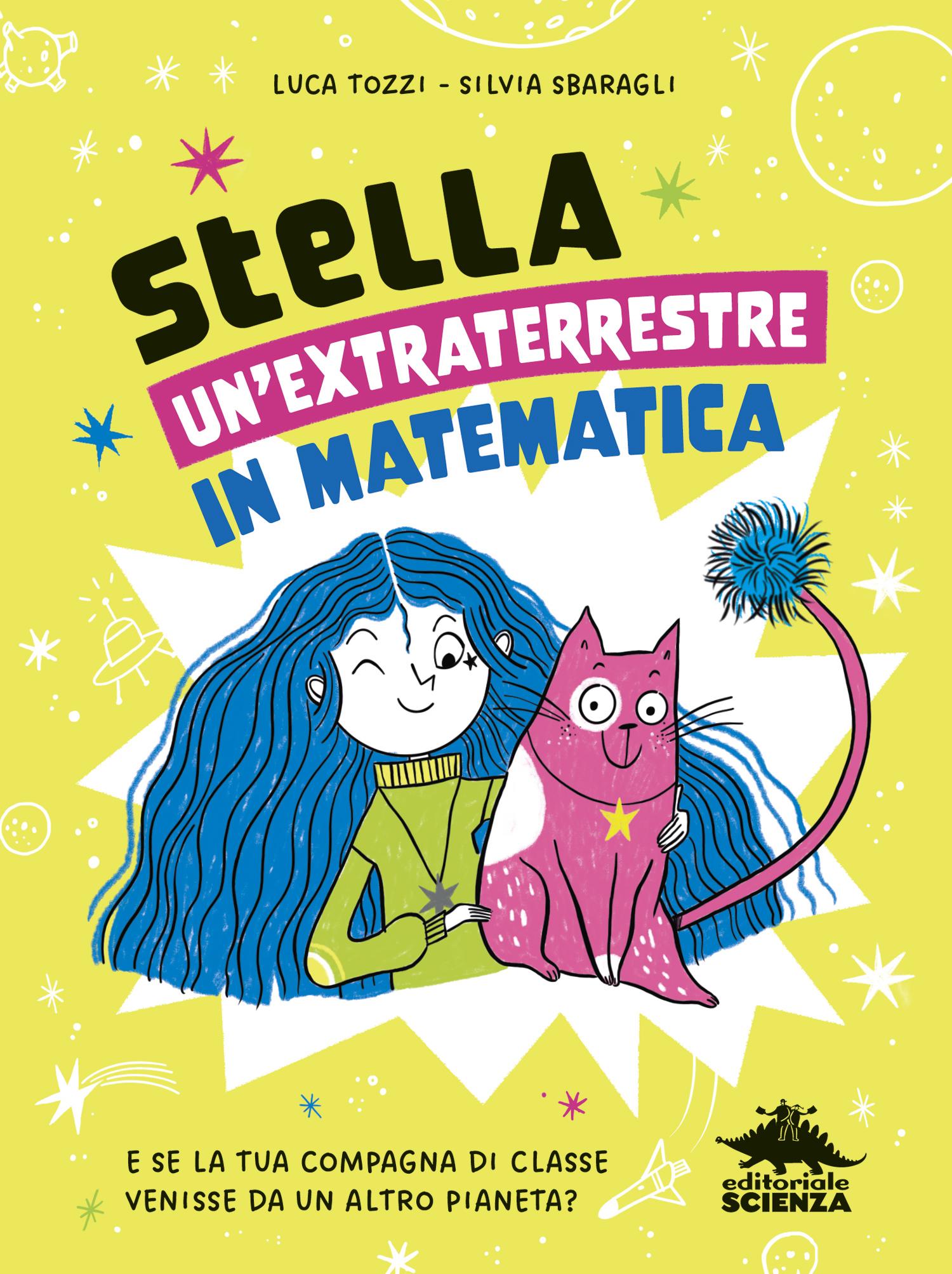 StellA, un’extraterrestre in matematica. E se la tua compagna di classe venisse da un altro pianeta?