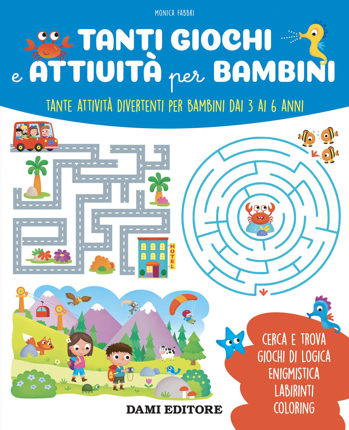 Tanti giochi e attività per bambini. tante attività divertenti per bambini dai 3 ai 6 anni
