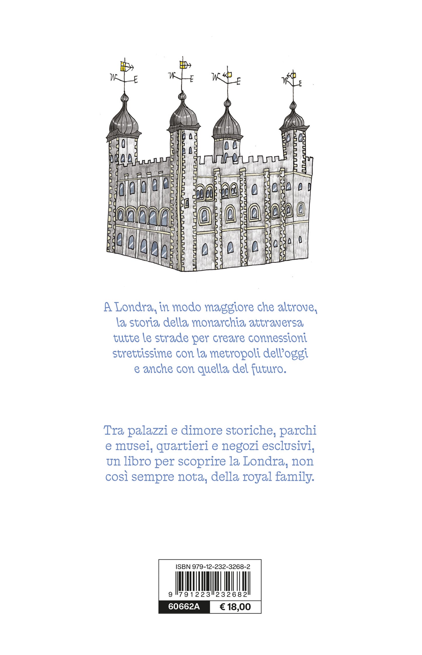Royal London. Itinerario tra i luoghi, le storie e i segreti della monarchia britannica