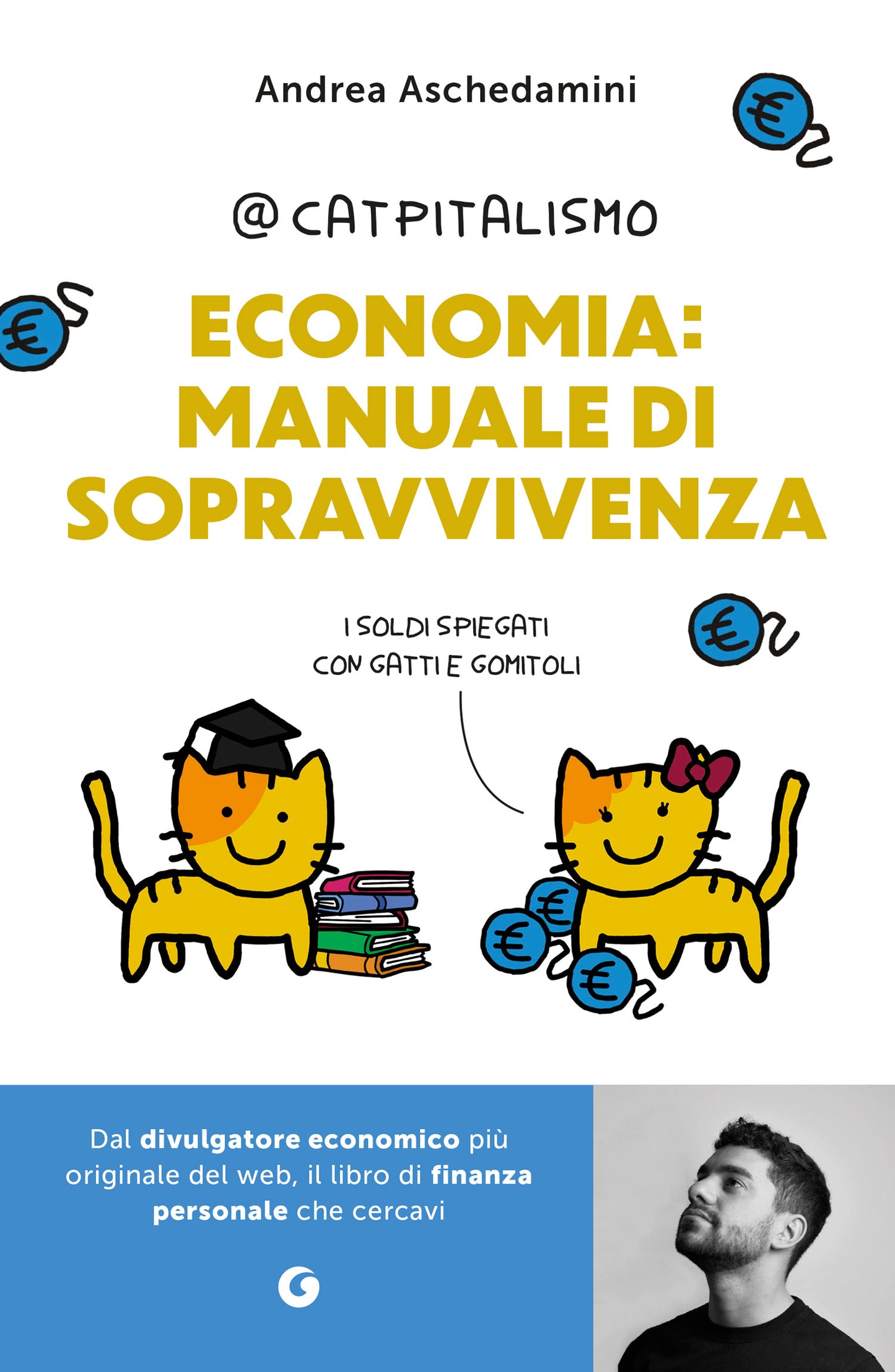 Economia: manuale di sopravvivenza. I soldi spiegati con gatti e gomitoli
