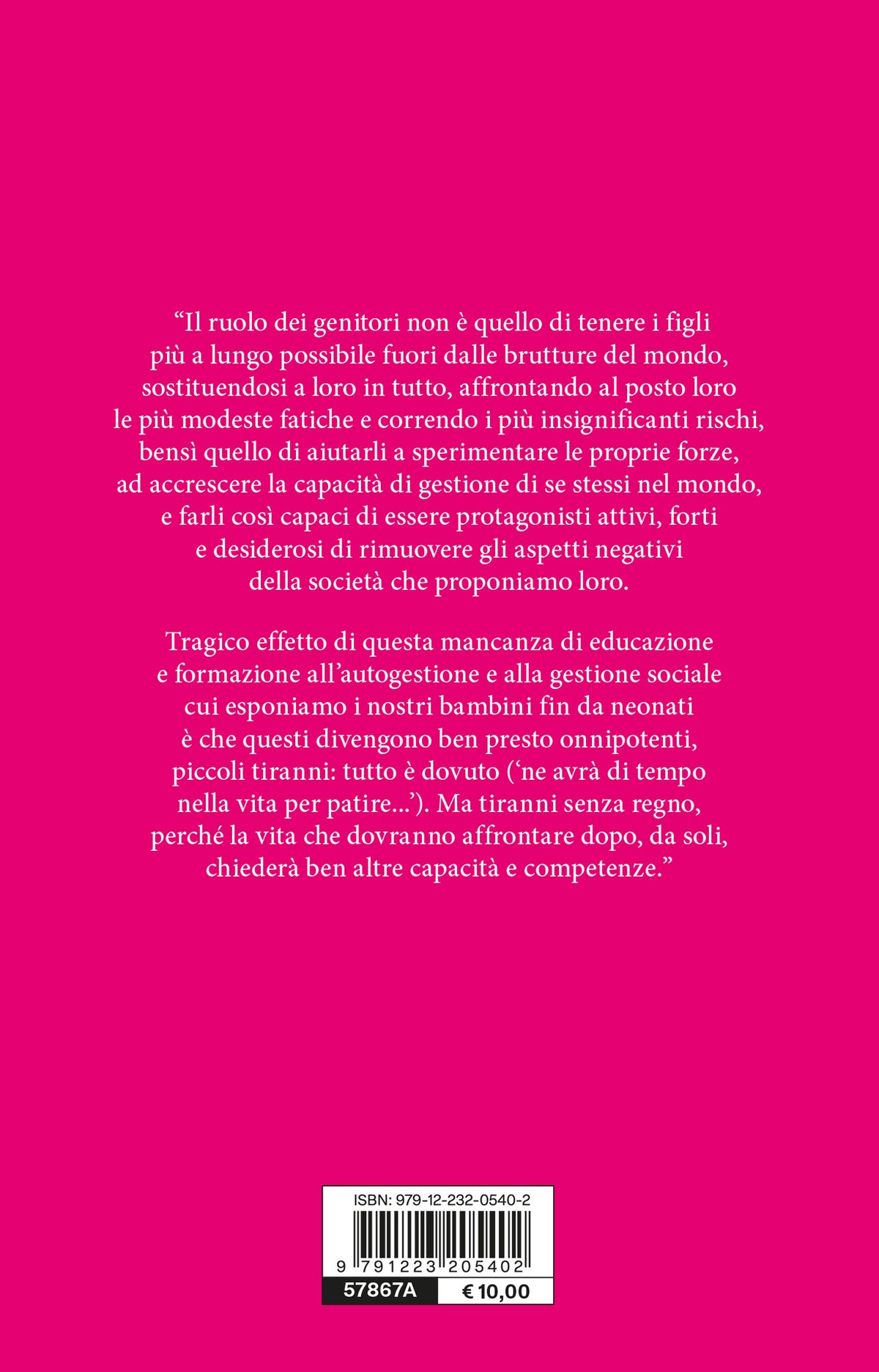 Neonati maleducati. Crescere figli autonomi, responsabili e positivi, non piccoli tiranni