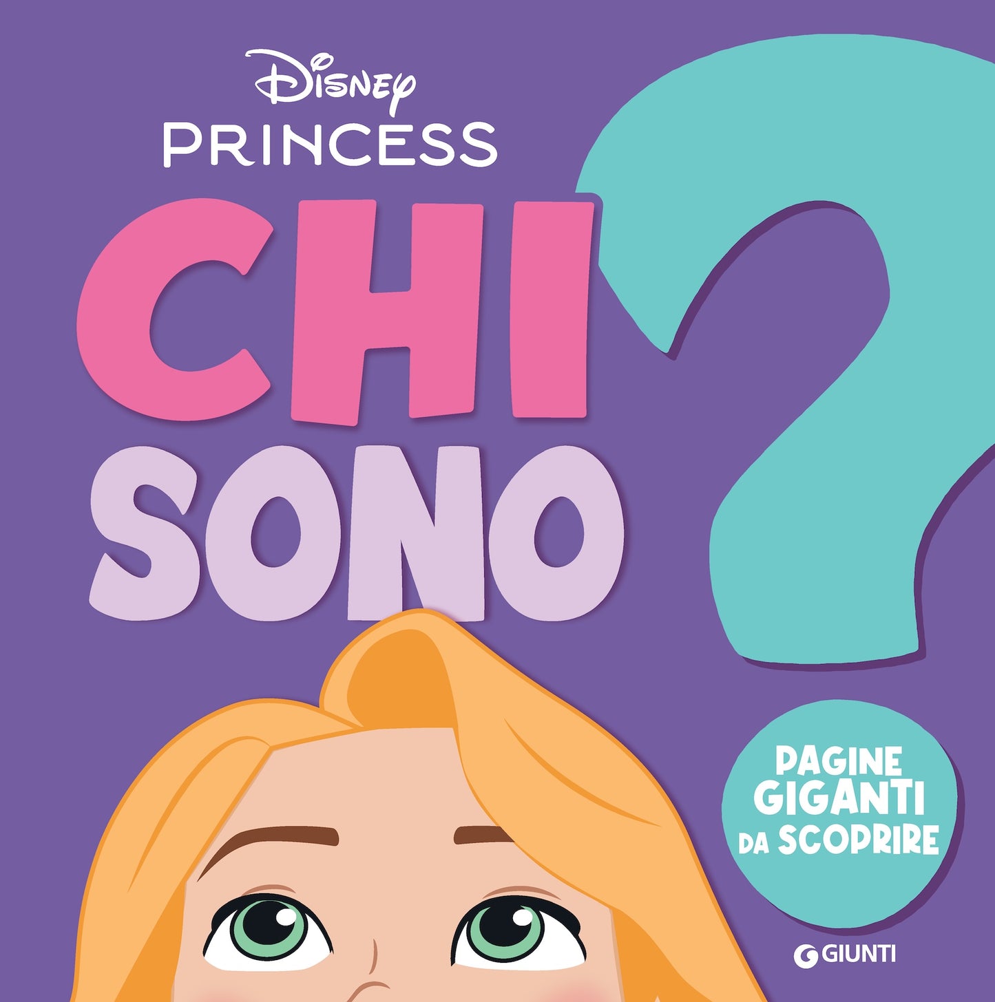 Chi sono? Disney Princess. Pagine giganti da scoprire
