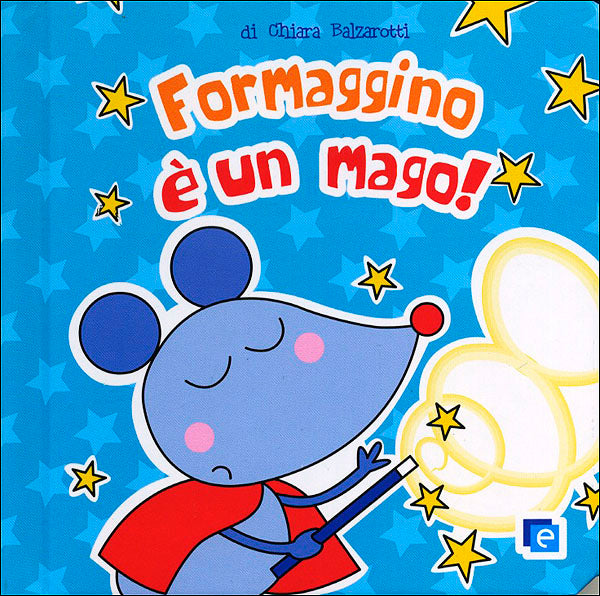 Formaggino è un mago!