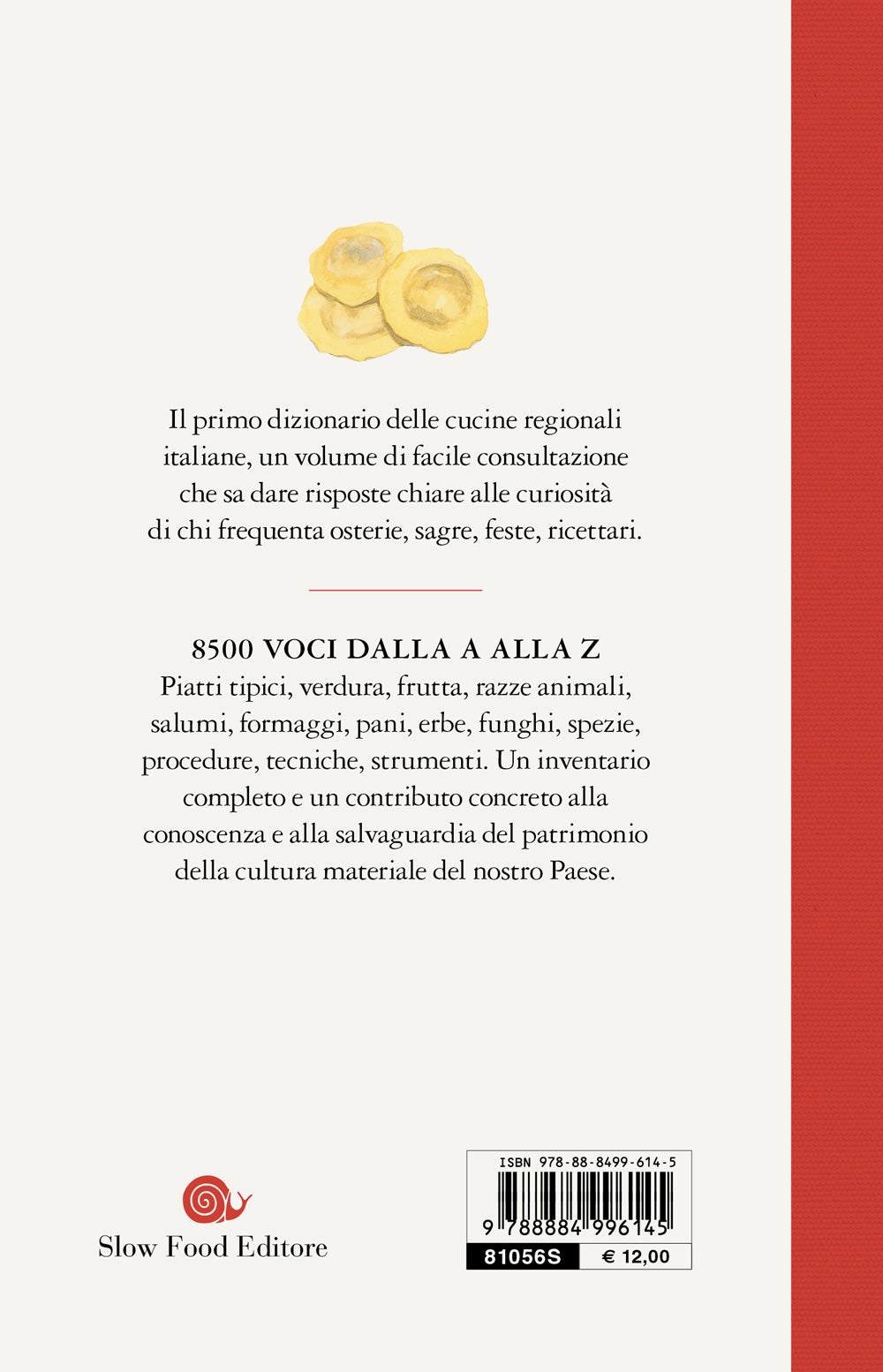 Dizionario delle cucine regionali italiane. Dalla A alla Z la storia del nostro patrimonio gastronomico