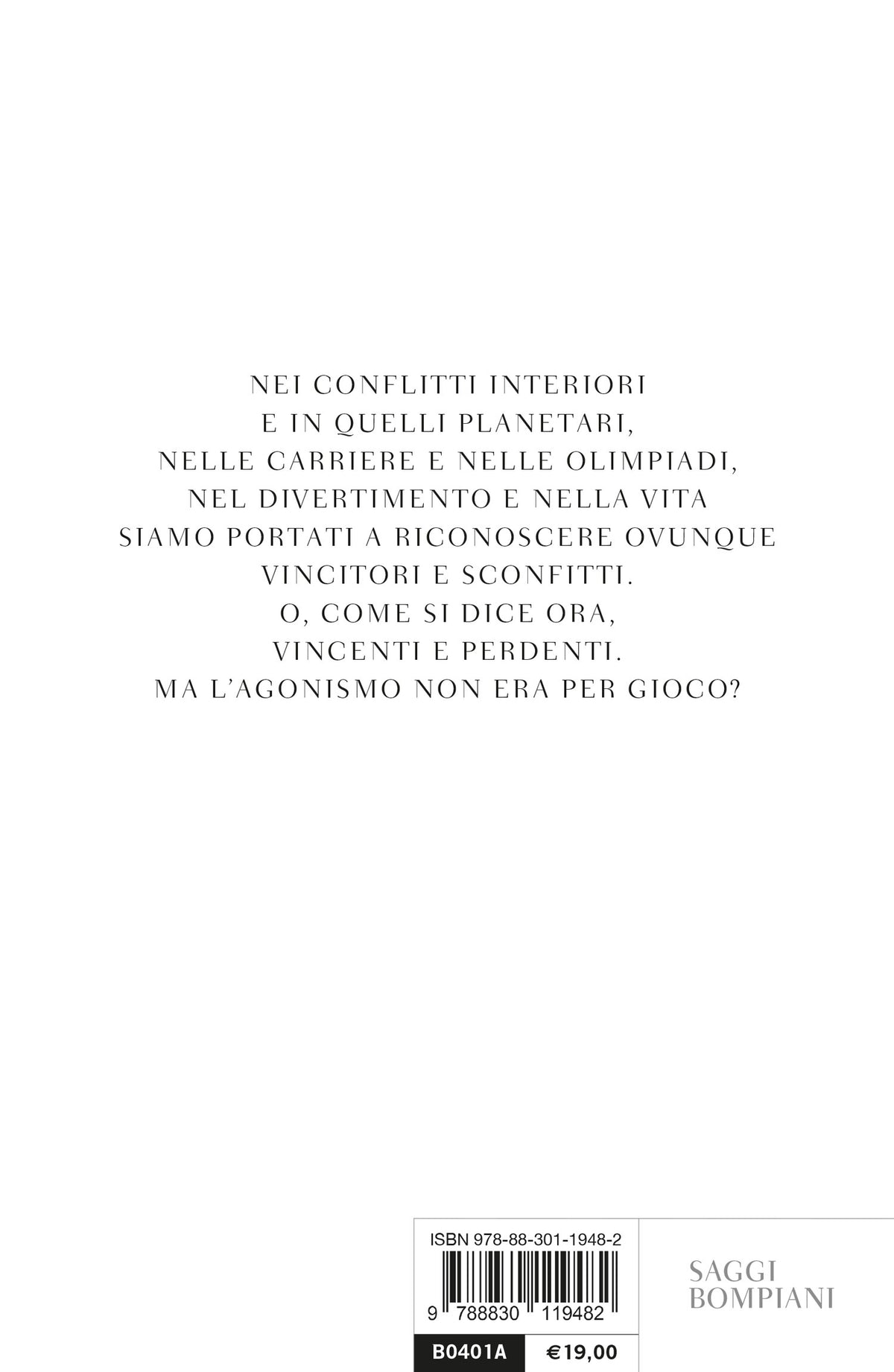 Chi vince non sa cosa si perde. Agonismo. Gioco. Guerra
