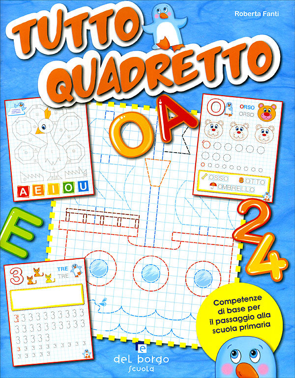 Tutto quadretto. Competenze di base per il passaggio alla scuola primaria