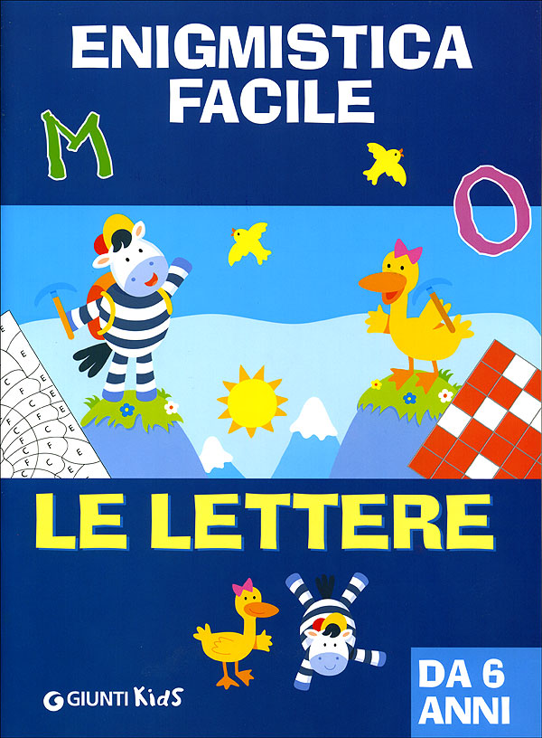 Enigmistica facile. Le lettere. Da 6 anni