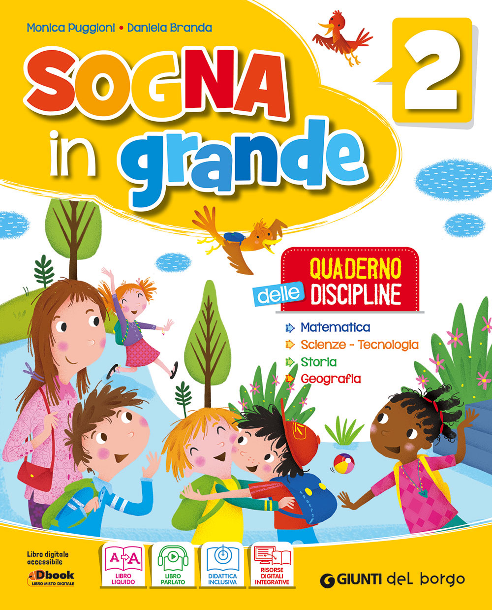 Sogna in grande 2 - Quaderno delle discipline. Matematica - Scienze - Tecnologia - Storia - Geografia
