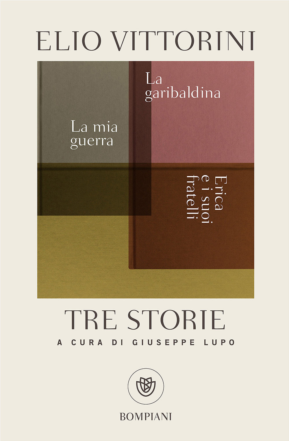Tre storie. La mia guerra - Erica e i suoi fratelli - La garibaldina