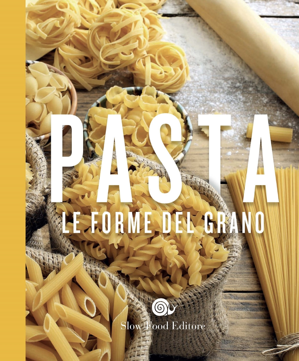 Pasta. Le forme del grano
