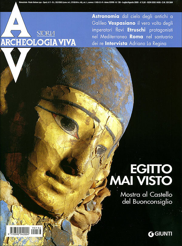 Archeologia Viva n. 136 - luglio/agosto 2009. Rivista bimestrale
