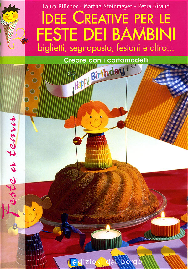 Idee creative per le feste dei bambini: biglietti, segnaposto, festoni e altro...