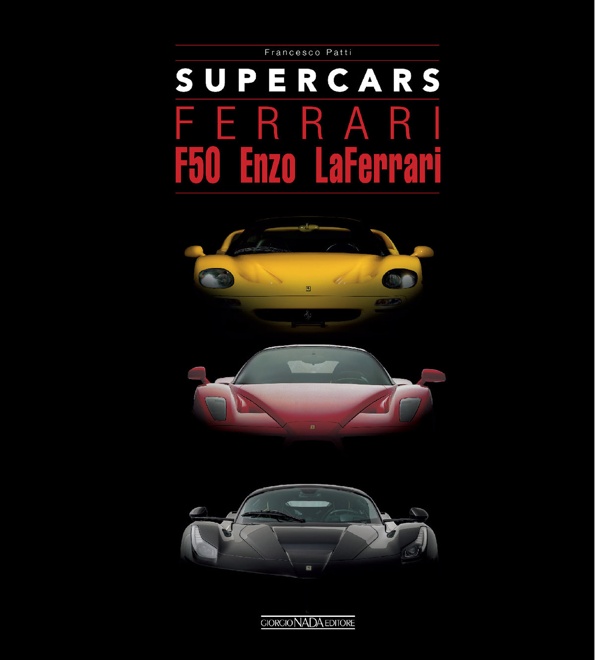 FERRARI F50 - Enzo - LaFerrari (ed. ita-ing).  F50 - Enzo - LaFerrari
