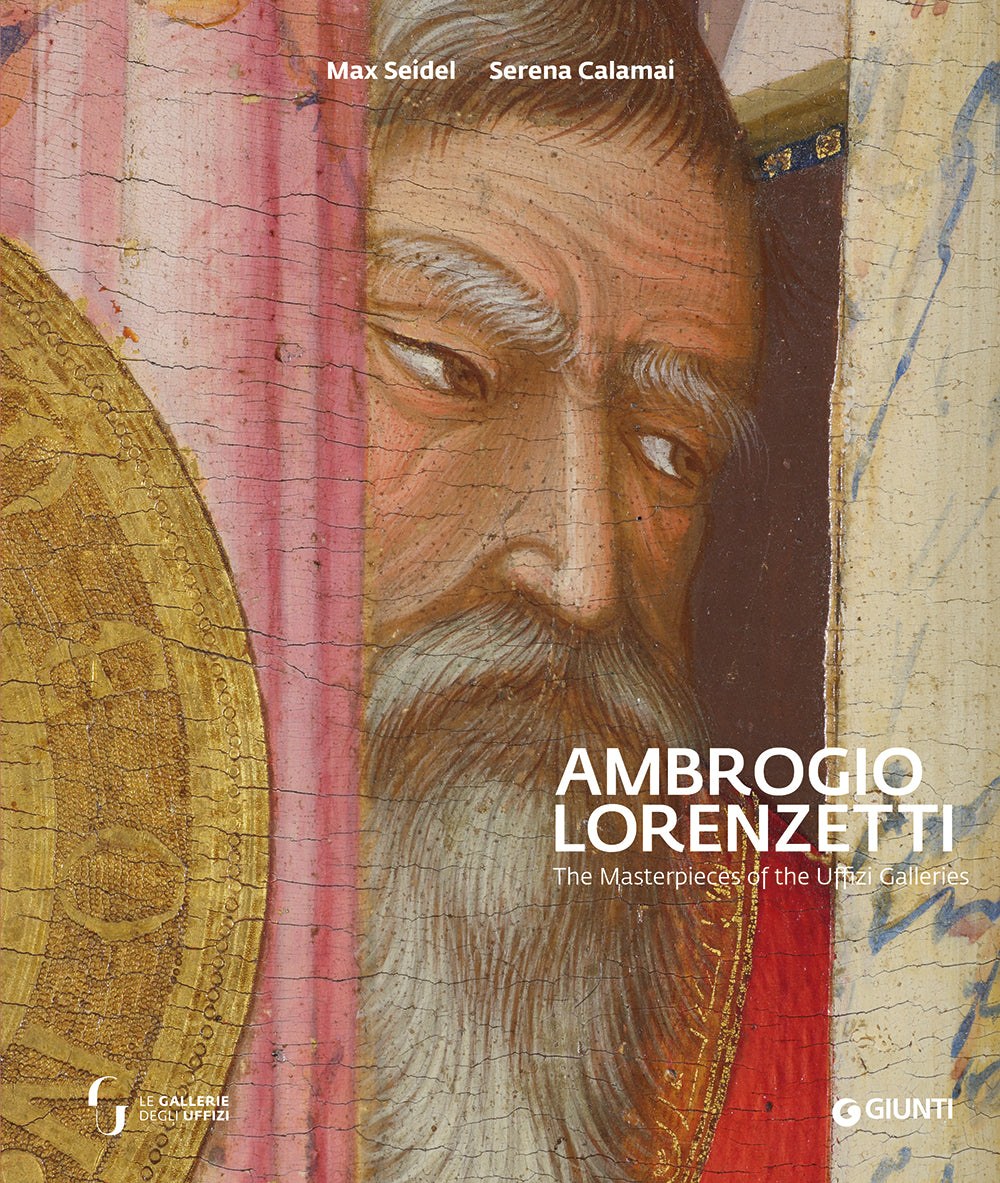 Ambrogio Lorenzetti. The Masterpieces of the Uffizi Galleries