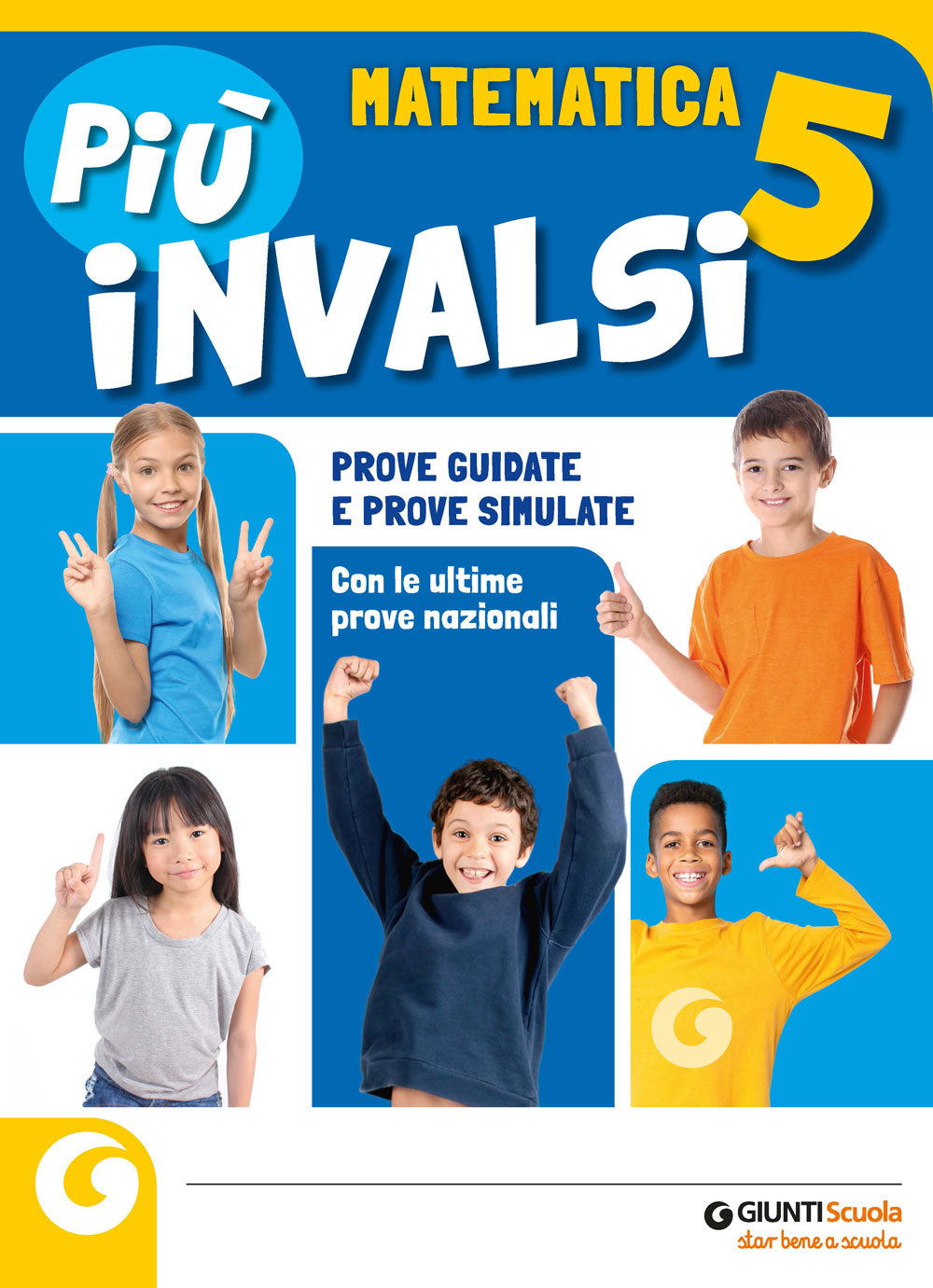 Più INVALSI - Matematica 5. Prove guidate e prove simulate