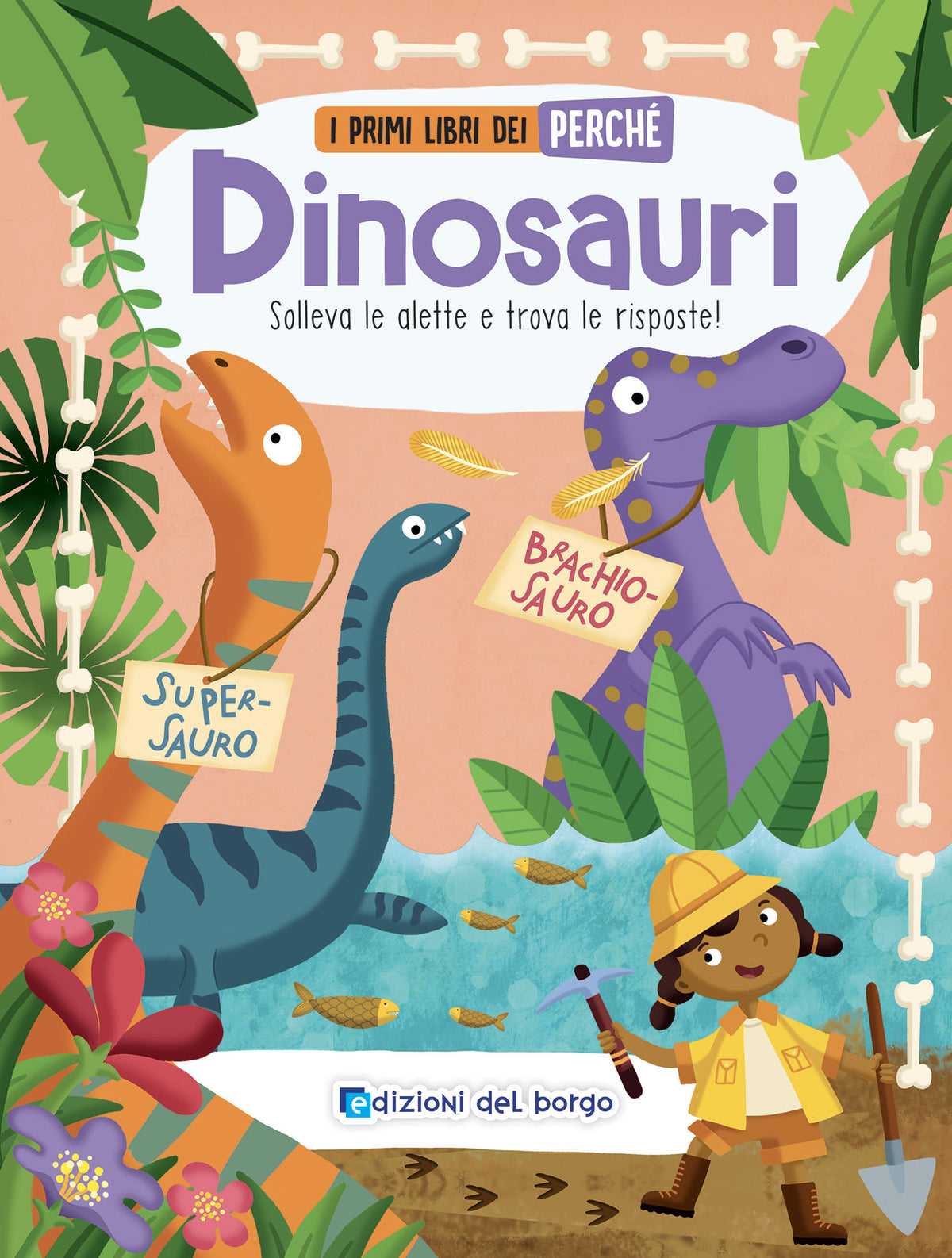 Dinosauri. Solleva le alette e trova le risposte!