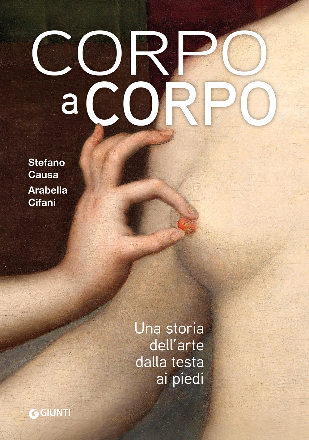 Corpo a corpo. Una storia dell'arte dalla testa ai piedi