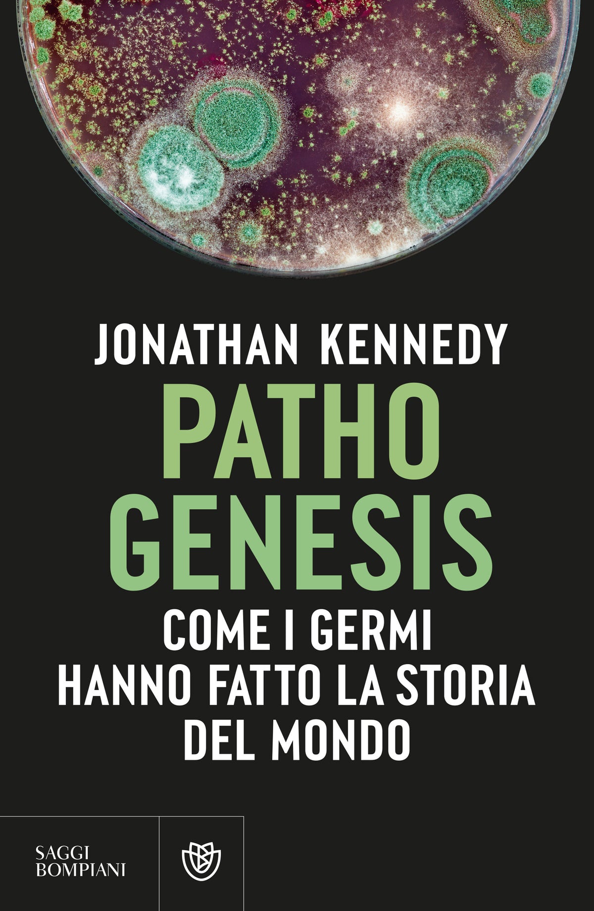 Pathogenesis. Come i germi hanno fatto la storia del mondo