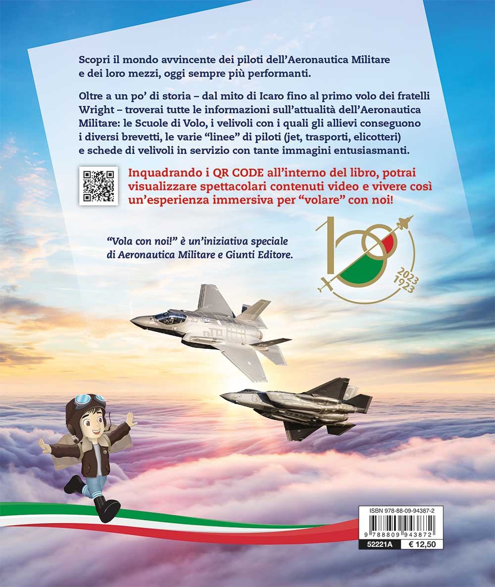 Vola con noi!. Piloti, Aerei, Elicotteri, Droni, Frecce Tricolori, Spazio