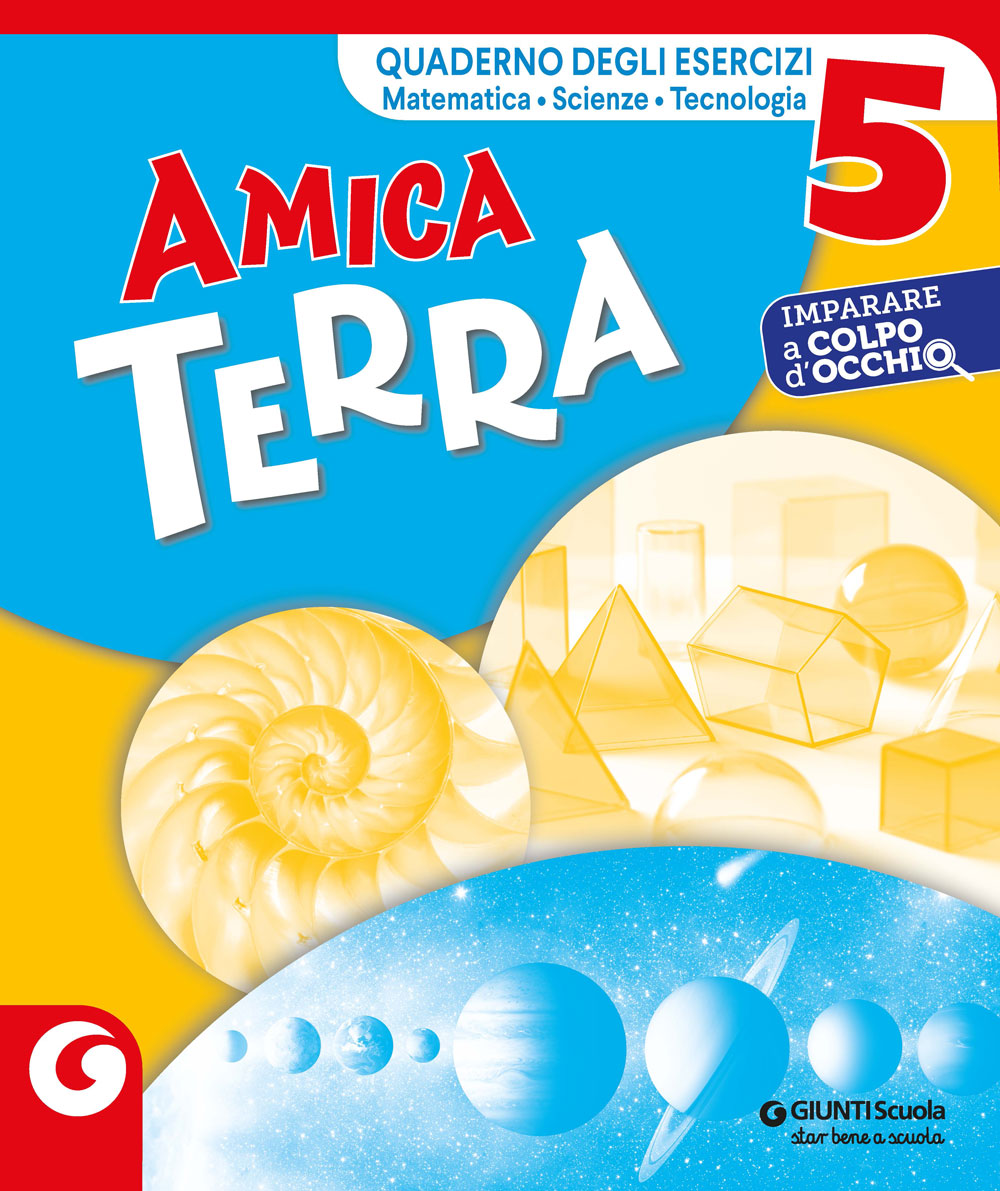AMICA TERRA - cl.5 eserciziario di Matematica e Scienze. Sussidiario delle discipline