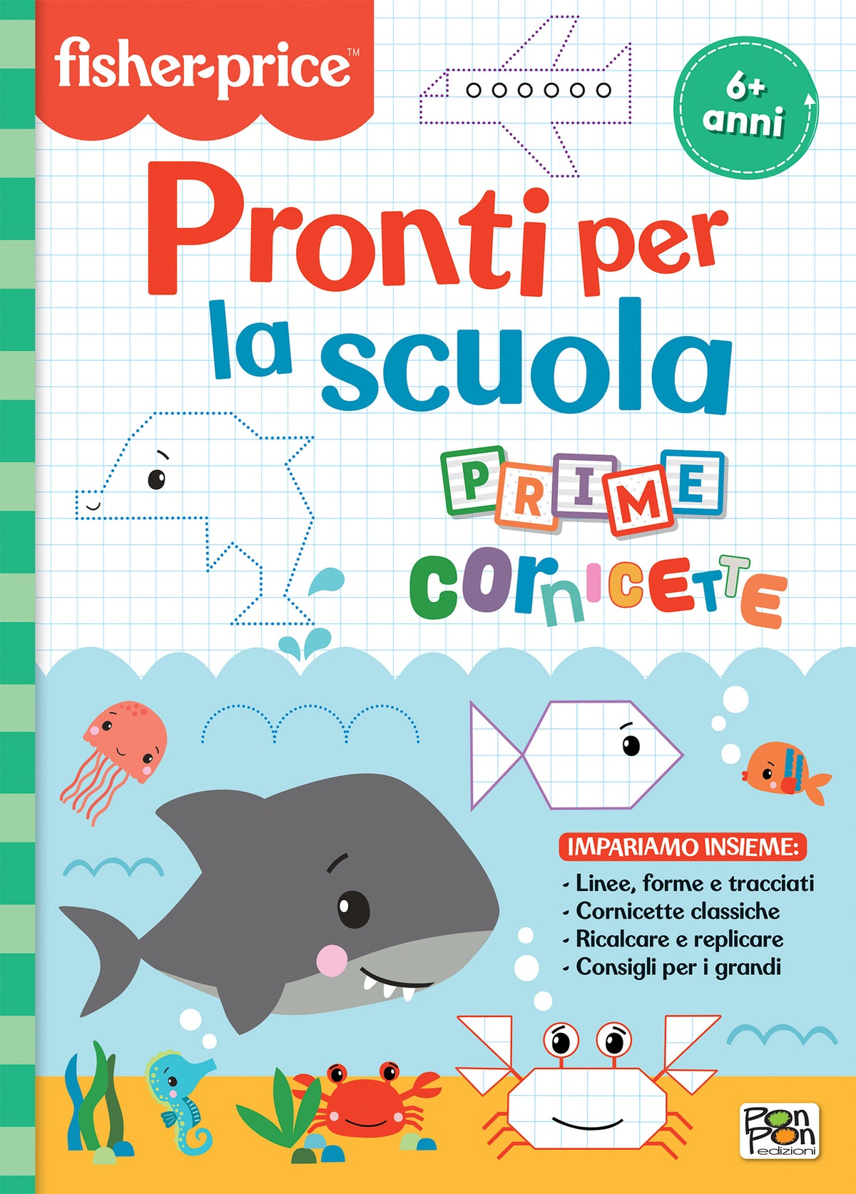 Fisher Price. Pronti per la scuola. Prime cornicette