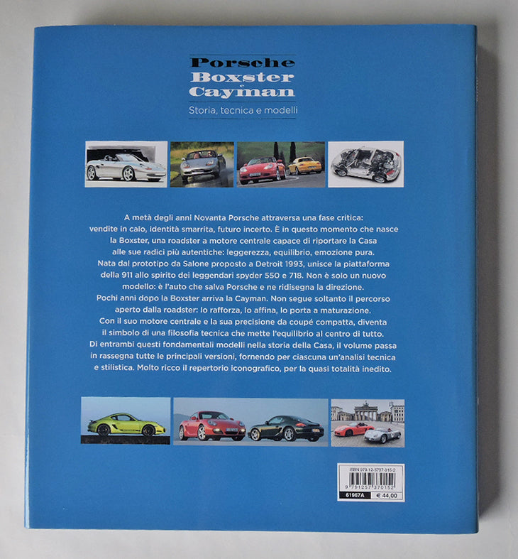 PORSCHE BOXSTER e CAYMAN Storia, tecnica e modelli. Storia, tecnica e modelli