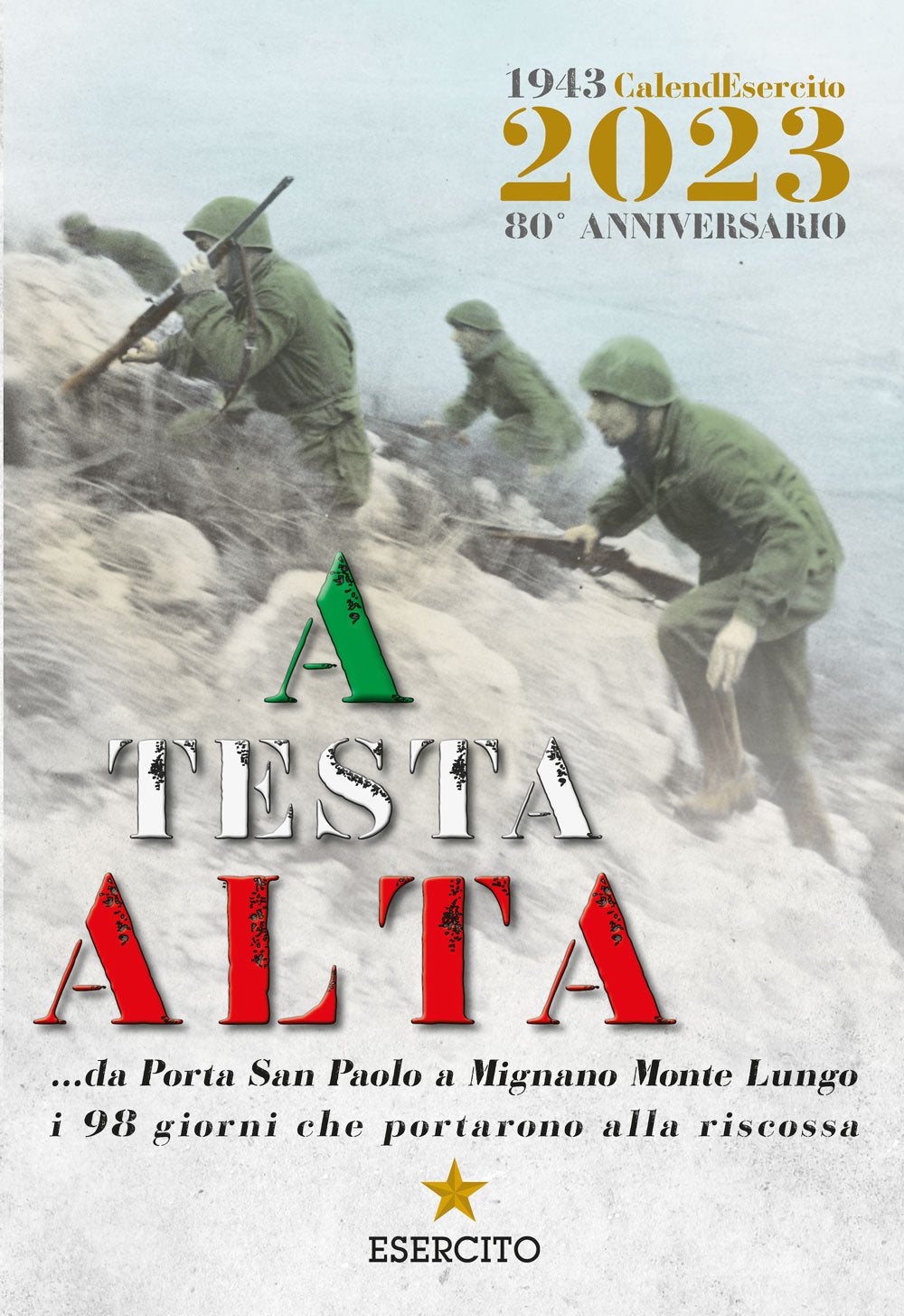 Calendario Esercito 2023 - 80° Anniversario. A testa alta!