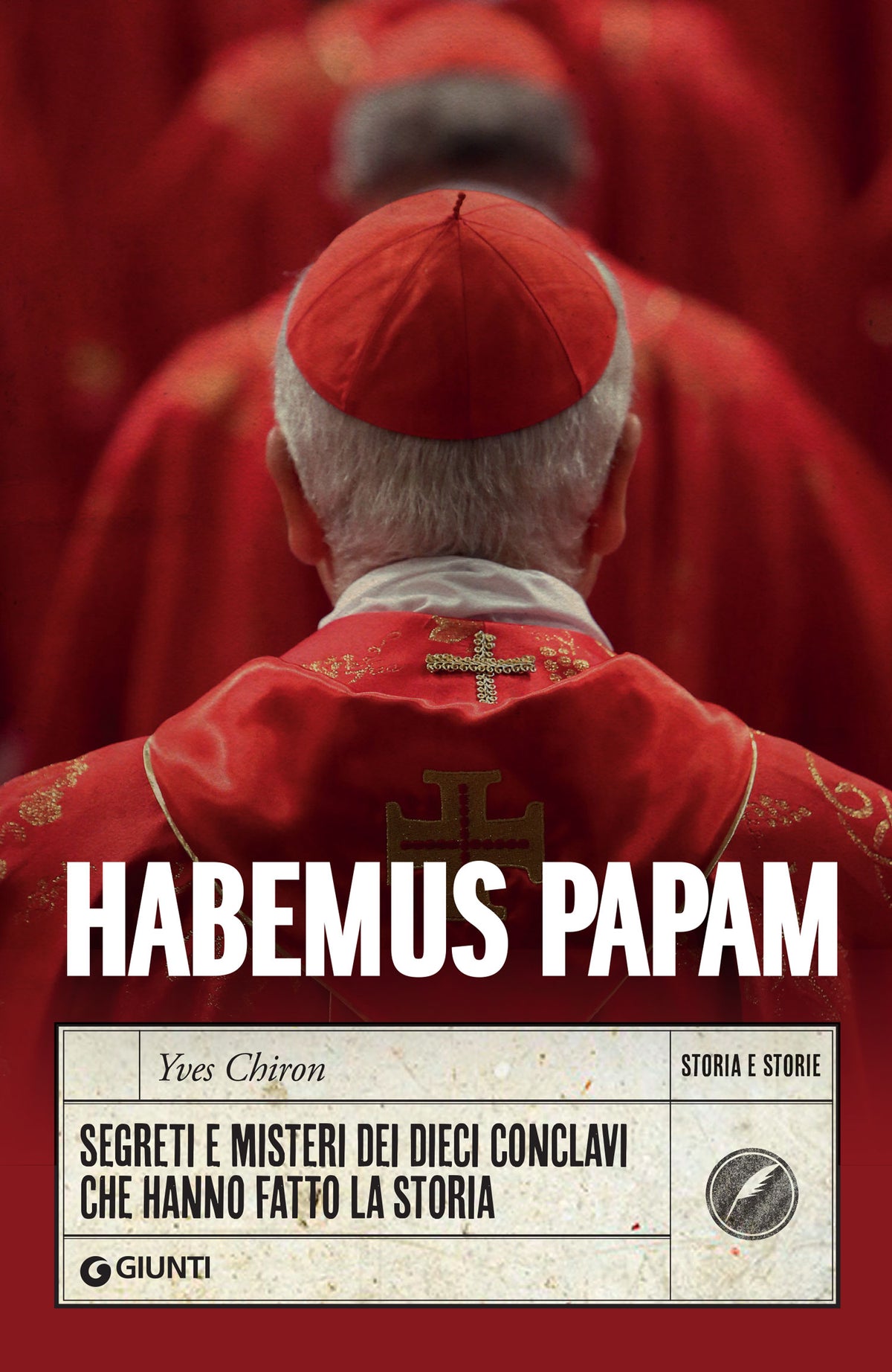 Habemus Papam. Segreti e misteri dei dieci conclavi che hanno fatto la storia