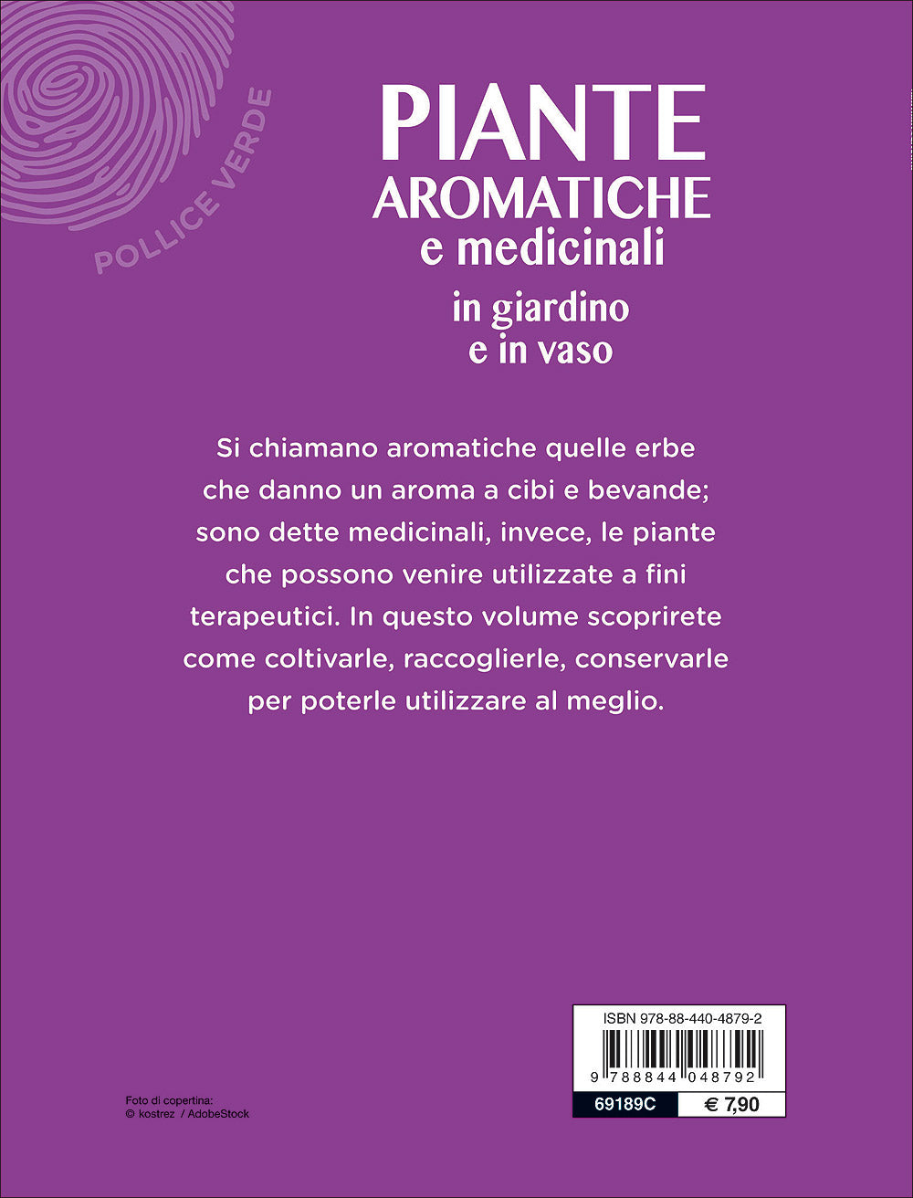 Piante aromatiche e medicinali . In giardino e in vaso
