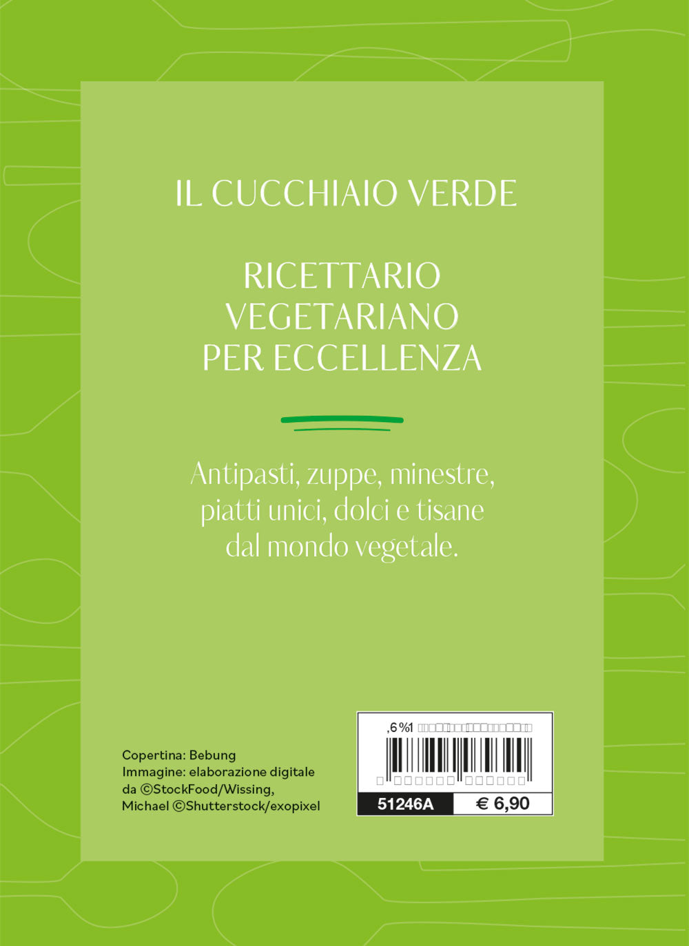 Il cucchiaio verde. La bibbia della cucina vegetariana