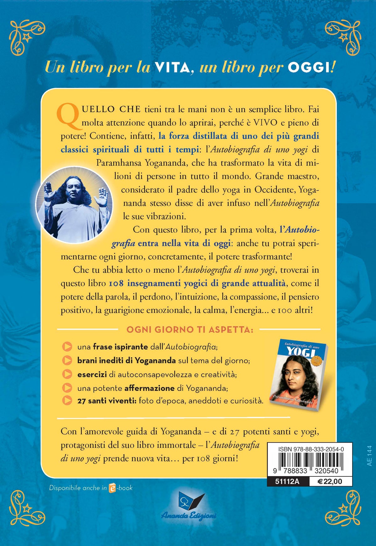 Vivere l'Autobiografia di uno yogi. 108 giorni con Yogananda