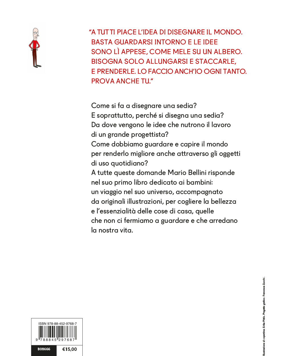 Il design spiegato ai bambini. Un grande architetto e designer racconta ai più piccoli come guardare cose e case per capirne meglio il significato