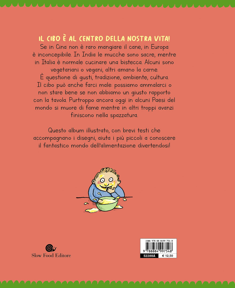 Tutti a tavola! Gusti e disgusti, curiosità e diversità, storie e culture del cibo.. Gusti e disgusti, curiosità e diversità, storie e culture del cibo.