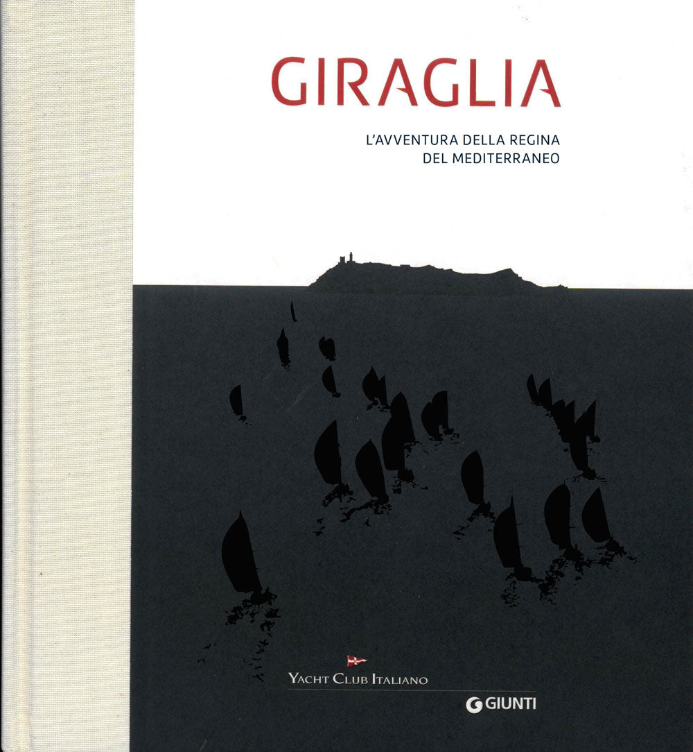 Giraglia. L’avventura della regina del Mediterraneo