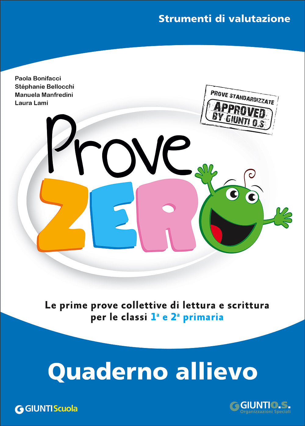 Prove Zero - Quaderno allievo. Strumenti di valutazione - Le prime prove collettive di lettura e scrittura per le classi 1° e 2° primaria