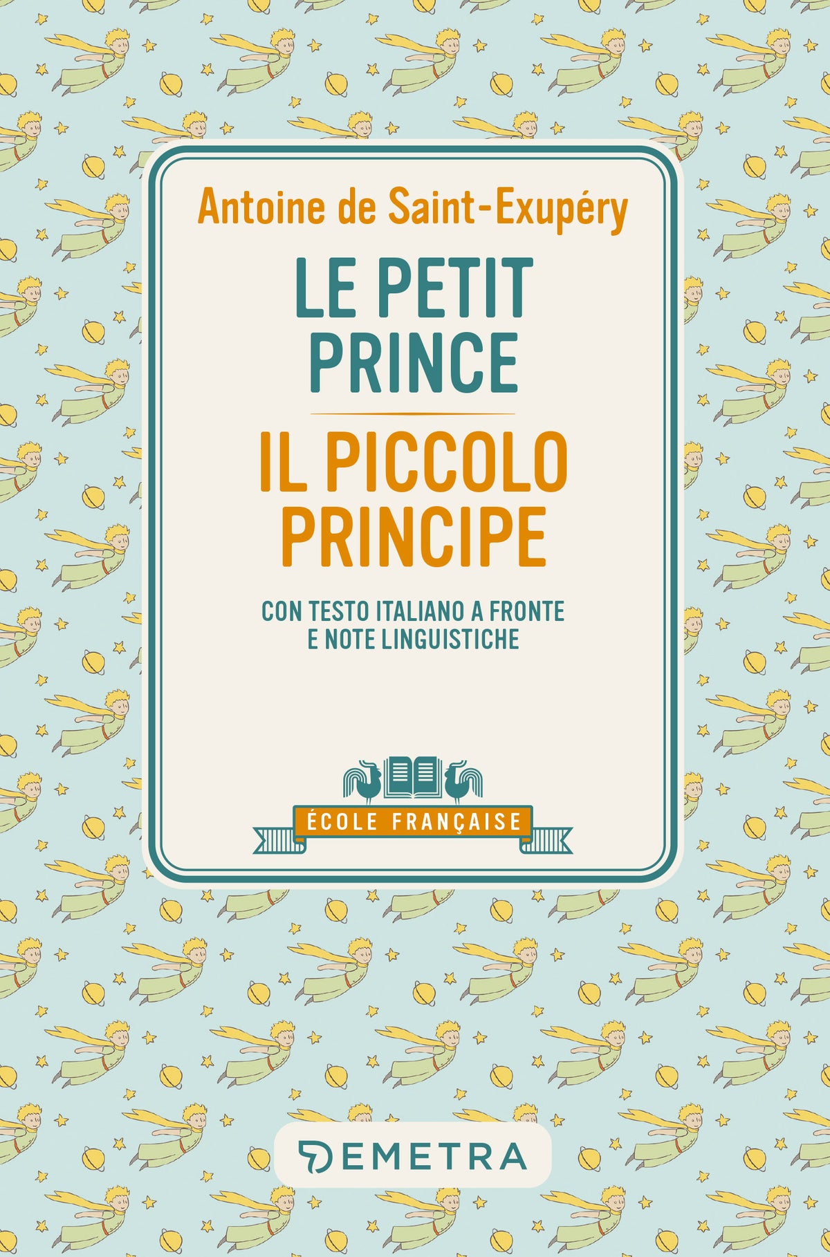 Le petit prince. Con testo italiano a fronte e note linguistiche