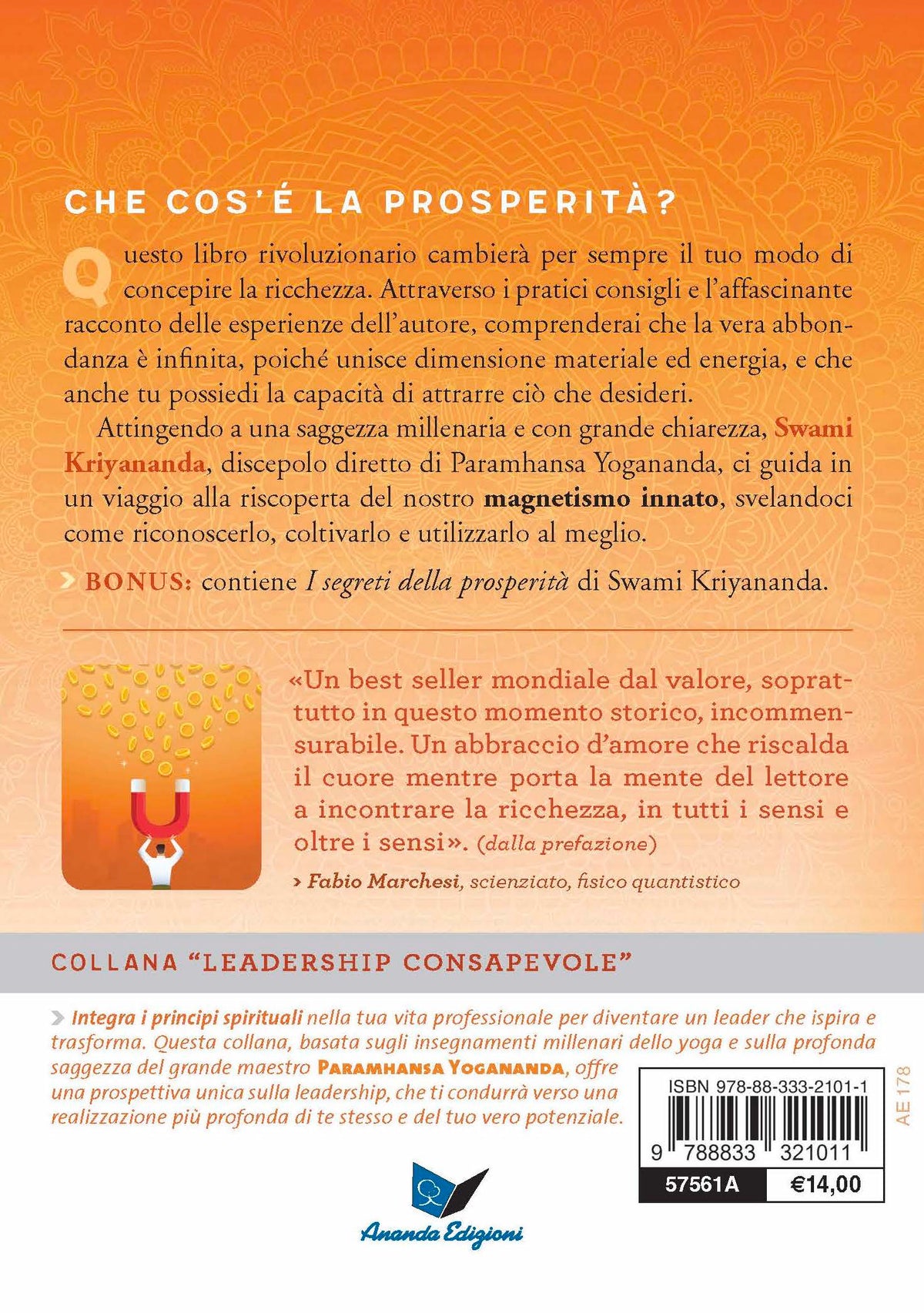 Attrarre la prosperità. Come magnetizzare ciò che serve al momento giusto - Nuova edizione con I segreti della prosperità