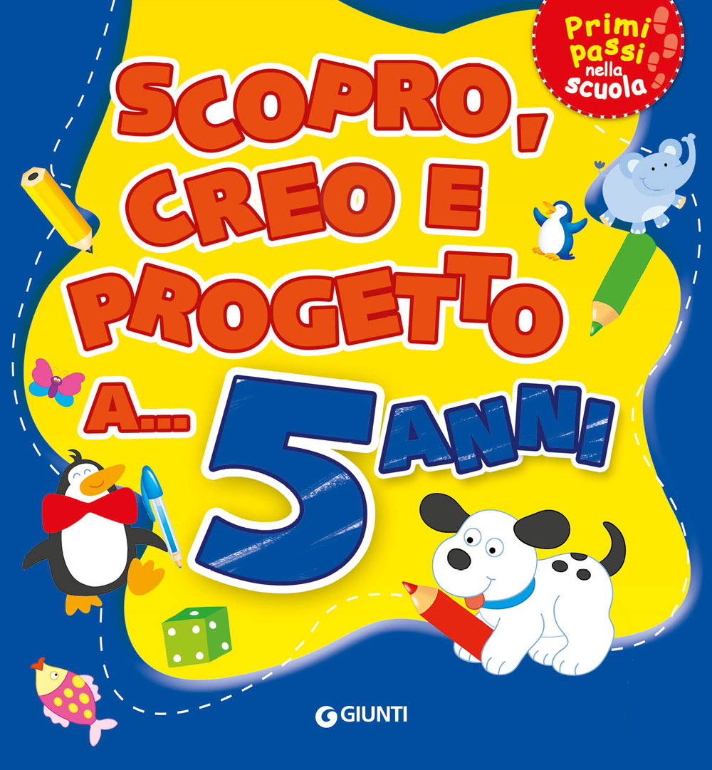 Scopro, creo e progetto a... 5 anni